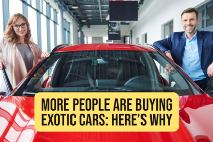 More People Are Buying Exotic Cars: Here’s Why